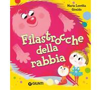 Filastrocche della rabbia. Ediz. a colori