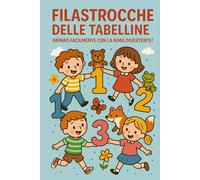 Filastrocche delle tabelline: Imparo facilmente con la rima divertente