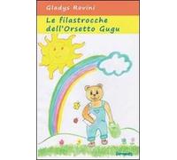 Filastrocche dell'orsetto Gugu. Ediz. illustrata