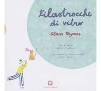 Filastrocche di vetro-Glass rhymes. Ediz. bilingue