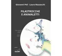 Filastrocche e animaletti - Peli Giovanni