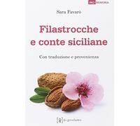 Filastrocche e conte siciliane. Con traduzione e provenienza