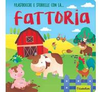 Filastrocche e storielle con la... fattoria. Ediz. a colori