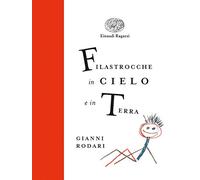 Filastrocche in cielo e in terra. Ediz. a colori. Ediz. deluxe