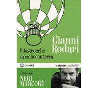 Filastrocche in cielo e in terra letto da Neri Marcorè. Audioli... (Audio cd)