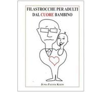Filastrocche per adulti dal cuore bambino