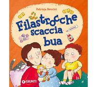 Filastrocche scaccia bua. Ediz. a colori