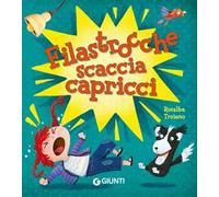 Filastrocche scaccia capricci. Ediz. a colori