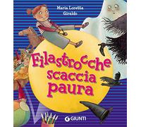Filastrocche scaccia paura. Ediz. a colori