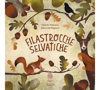 Filastrocche selvatiche. Ediz. a colori
