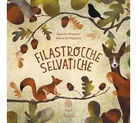 Filastrocche selvatiche. Ediz. a colori