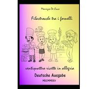 Filastrocche tra i Fornelli - Ventiquattro ricette in allegria: Vierundzwanzig fröhliche Rezepte - Deutsche Ausgabe