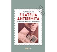Filatelia antisemita. Il razzismo fascista e i francobolli