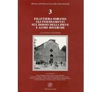 Filattiera-Sorano. Gli insediamenti sul dosso della Pieve e altre ricerche
