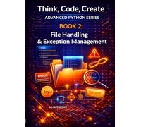 File Handling & Exception Management: Read, write, and manage data files; handle errors gracefully in real-world programs