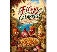 FILEJA ALLA CALABRESE: PEPERONCINO E IL FUOCO DI CALABRIA