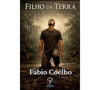 Filho da Terra: Perda, Dor, Silêncio e o Ato de Permanecer