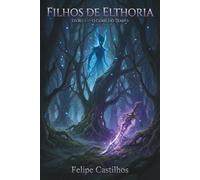 FILHOS DE ELTHORIA - O GUME DO TEMPO