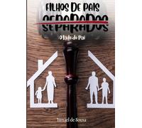 Filhos de pais separados: O lado do pai