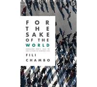 Fili Chambo For the Sake of the World (Tascabile)