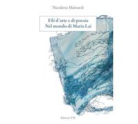Fili d’arte e di poesia. Nel mondo di Maria Lai