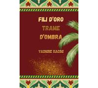 Fili d’oro, Trame d’ombra