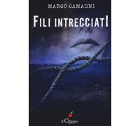 Fili intrecciati - [Edizioni Il Ciliegio]