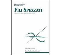 Fili spezzati. Genitori in crisi, separati e divorziati