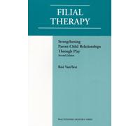 Filial Therapy: Strengthening Parent-child Through Play