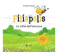 Filiapolis. La città dell'amicizia. Colora ed impara con le api. Ediz. illustrata