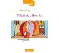 Filiazione e fine vita. Riflessioni bioetiche e giuridiche