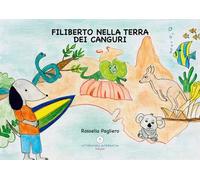 Filiberto nella terra dei canguri. Ediz. a colori
