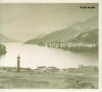 FILIDH RUADH - A TRIP TO GLENFINNAN