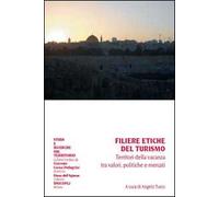 Filiere etiche del turismo. Territori della vacanza tra valori, politiche e mercati