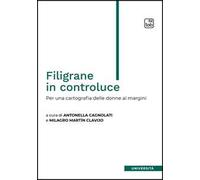 Filigrane in controluce. Per una cartografia delle donne ai margini. Ediz. multilingue