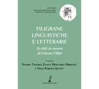 Filigrane linguistiche e letterarie. Scritti in onore di Goran Filipi