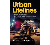 Filip De Boeck AbdouMaliq Simone Daniel e. Agbiboa E Urban Lifelines (Tascabile)