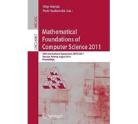 Filip Murlak Mathematical Foundations of Computer Science 2011 (Tascabile)