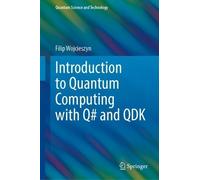 Filip Wojcieszy Introduction to Quantum Computing with Q# and (Copertina rigida)