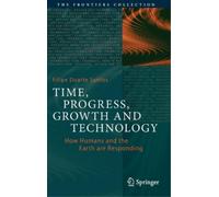 Filipe Duarte Santos Time, Progress, Growth and Technology (Copertina rigida)