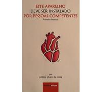 Filipe Faro Da Este Aparelho Deve Ser Instalado Por Pessoas (Copertina rigida)