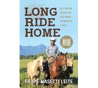 Filipe Masetti Leite Long Ride Home (Tascabile) Journey America Trilogy