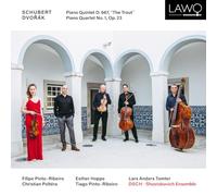 Filipe Pinto-Ribeiro; Esther Hoppe; Lars Anders Tomter; Christian Poltera; Tiago Pinto-Ribeiro; DSCH--Shostakovich Ensemble - Franz Schubert: Piano Quintet D.667 'The Trout'; Antonin Dvorak: Piano Quartet No. 1, Op.23