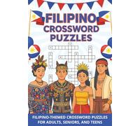 Filipino Crossword Puzzles: Learn about the Language, Customs, Food, and more of the Philippine Islands, from Tagalog to Ilocano, Cebuano ... Great Gift for your Filipino and Filipina Friends