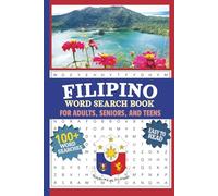 Filipino Word Search Book: For Adults, Seniors, and Teens | Easy to Read, 100+ Word Searches Including The Philippines' Rich Culture, Cuisine, ... Vacations, Holidays, Breaks, and Traveling