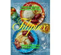 Filipinx: Heritage Recipes from the Diaspora