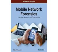Filipo Sharevsk Mobile Network Forensics: Emerging Research and Oppo (Tascabile)