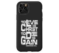 Filippesi 1:21 "Vivere è Cristo, Morire è guadagno" Custodia per iPhone 11 Pro