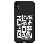 Filippesi 1:21 "Vivere è Cristo, Morire è guadagno" Custodia per iPhone XS Max