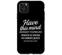 Filippesi 2 5 Avere questa mente tra voi in Cristo Custodia per iPhone 11 Pro Max